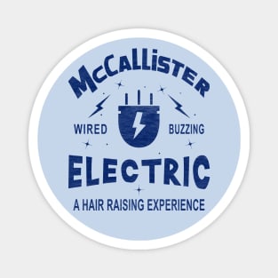 McCallister Electric. Wired, Buzzing, a Hair-Raising Experience Magnet